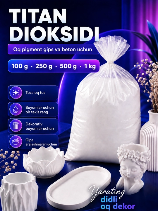 Gips va beton uchun Titan Dioksid, dekorativ buyumlar uchun oq pigment, ijod uchun