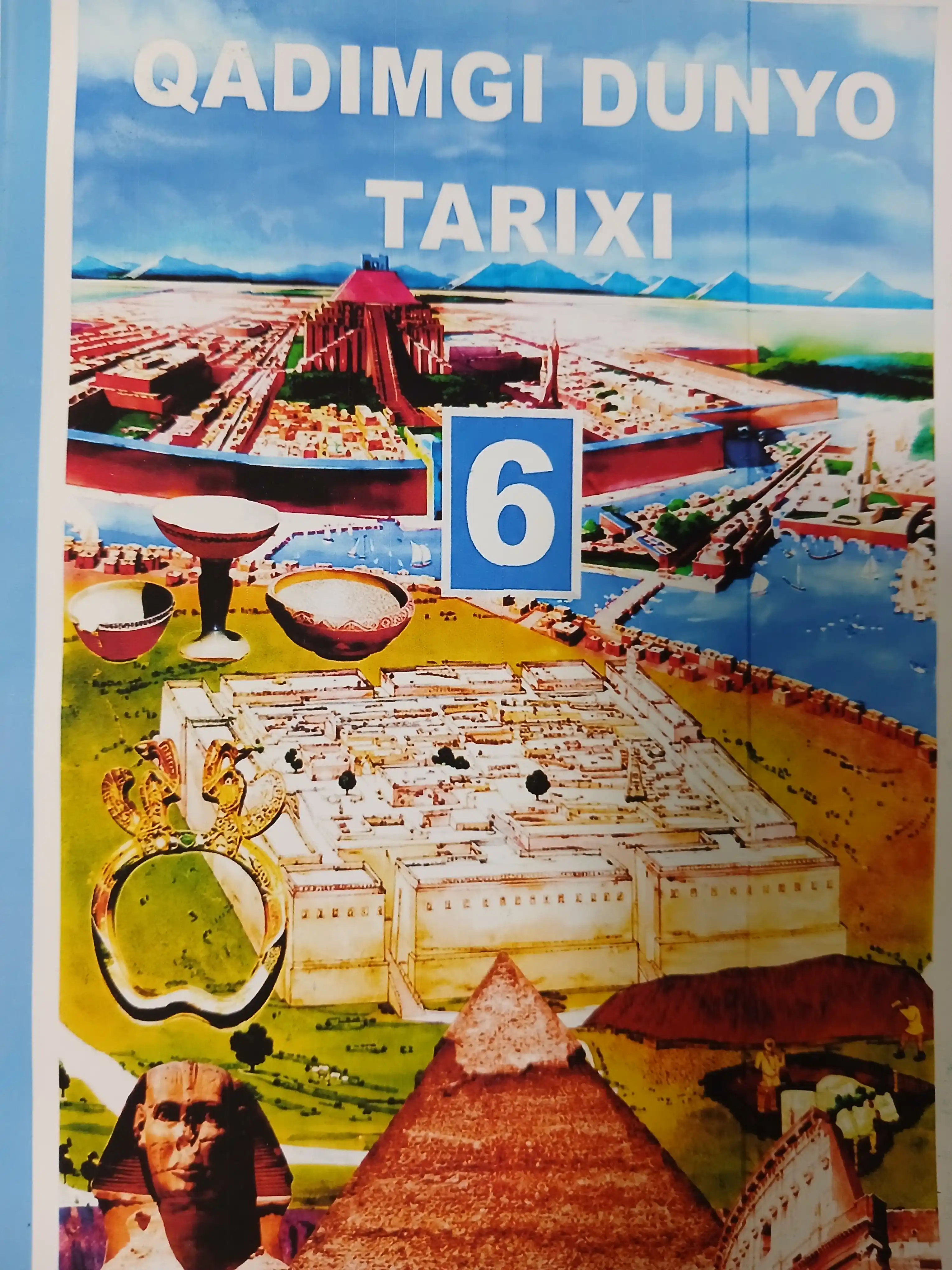 Qadimgi Dunyo Tarixi 6 sinf 2022 - format A5 rangli o'zbek tilida