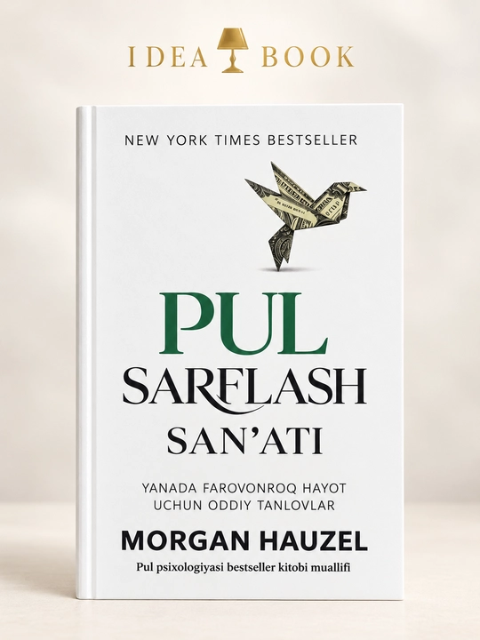 Pul sarflash san’ati — Morgan Housel, pul psixologiyasi va shaxsiy moliya haqida kitob - 