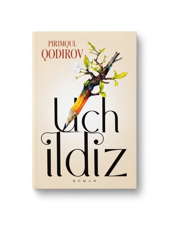 Uch ildiz. Pirimqul Qodirovning mashhur romani - 