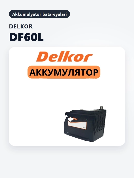 Akkumulyator Delkor DF60L NEXIA-1, SPARK, NEXIA-2, COBALT uchun