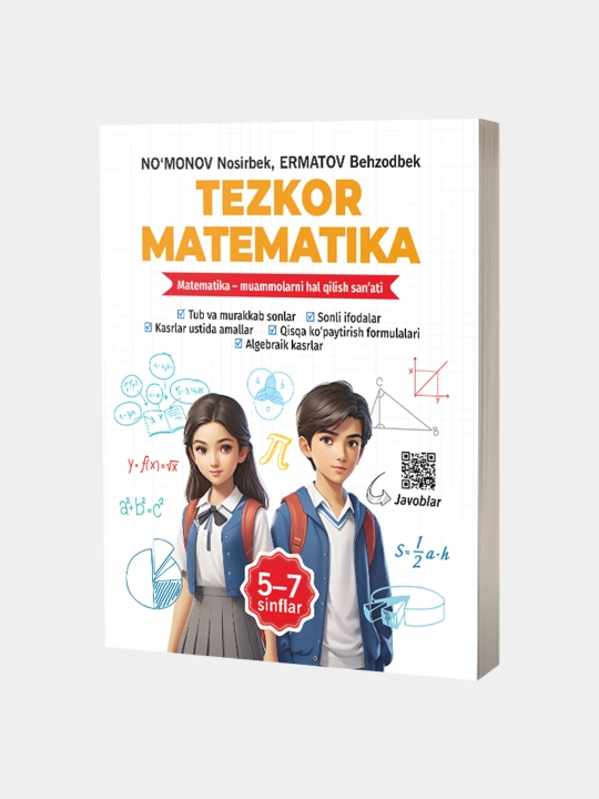 Тезкор Математика 5–6–7-синфлар учун мисол, масала ва тестлар тўплами - 