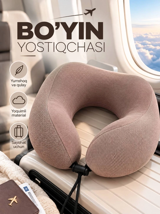 Bo‘yin yostiqchasi — sayohat uchun yumshoq va qulay - 
