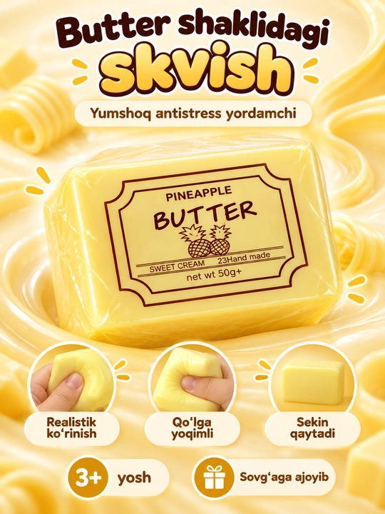Butter Squishy sariyog‘ shaklidagi yumshoq antistress sensor o‘yinchoq bolalar uchun - 
