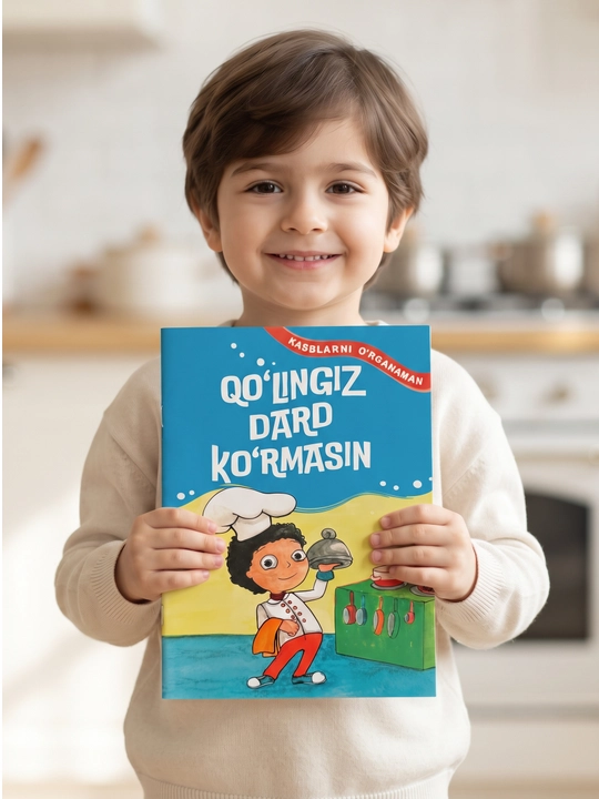 Qo'lingiz dard ko'rmasin – Bolalar uchun kasblar kitobi (Oshpaz) - 