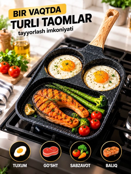3 bo‘limli skovorodka, yopishmaydigan qoplama, qulay dastak va grill yuzasi