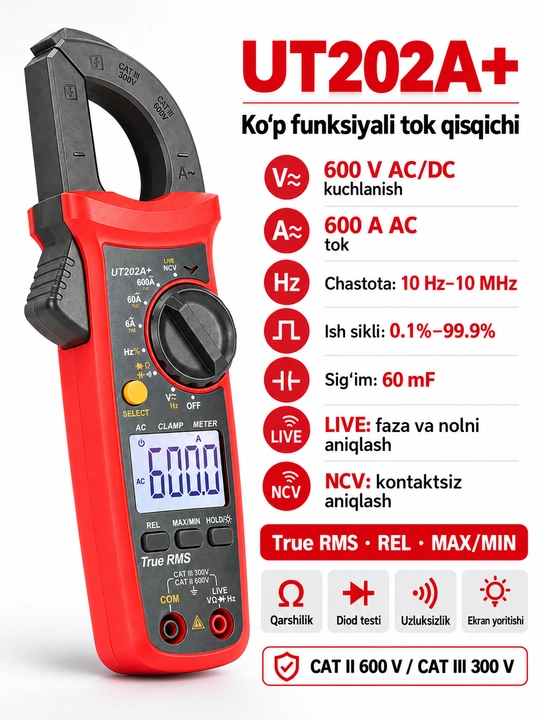 UNI-T UT202A+ raqamli tok qisqichi, 600 A AC, True RMS, NCV/LIVE, sig‘im