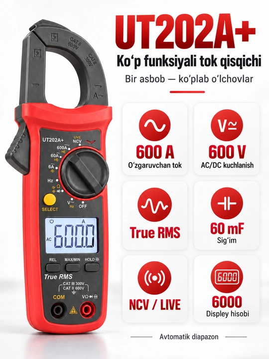 UNI-T UT202A+ raqamli tok qisqichi, 600 A AC, True RMS, NCV/LIVE, sig‘im