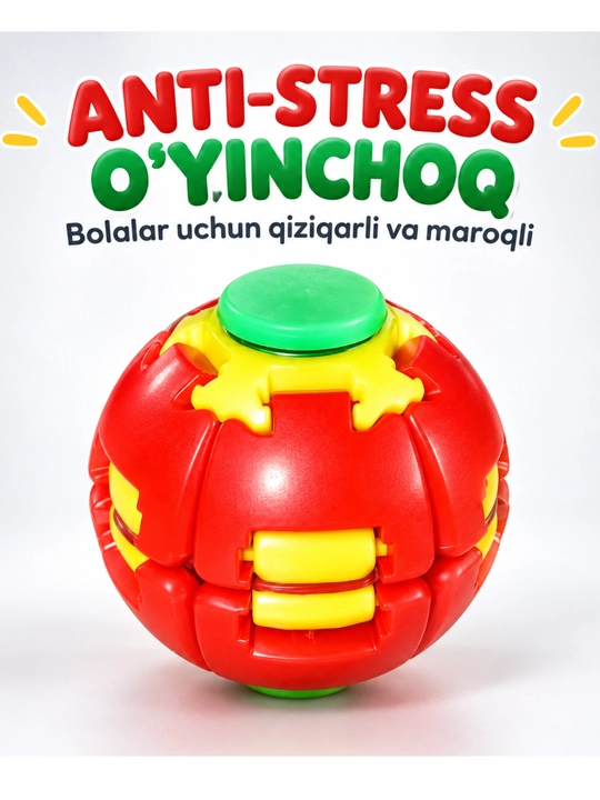 Stressga qarshi o‘yinchoq, aylanuvchi shar, boshqotirma