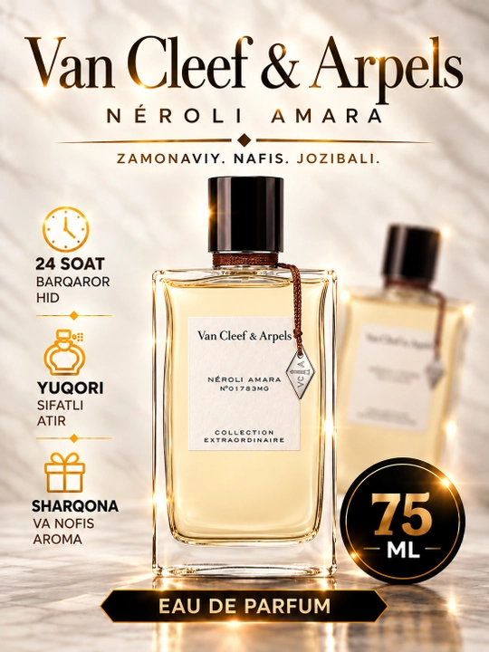 Van Cleef & Arpels Néroli Amara Eau de Parfum 75 мл – унисекс, свежий - цветочный аромат - 