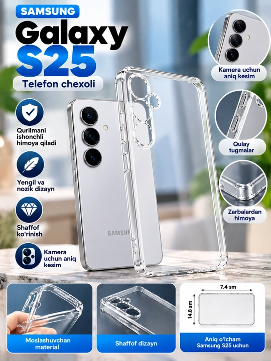 Samsung Galaxy S25 va S25 Ultra uchun shaffof telefon chexoli, himoya g‘ilofi - 