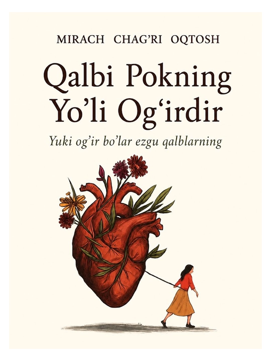 Qalbi pokning yo‘li og‘irdir — Mirach Chag‘ri Oqtosh, motivatsiya kitobi - 