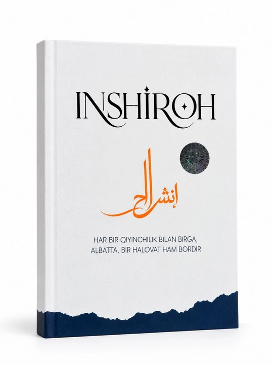 Inshiroh — har bir qiyinchilik bilan birga yengillik haqida kitob