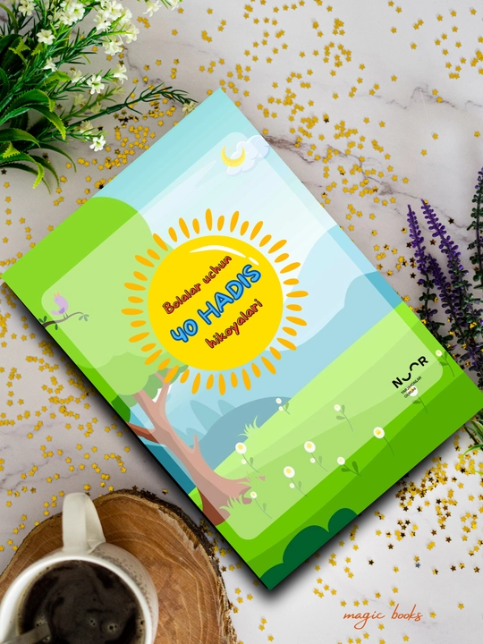 Bolalar uchun 40 hadis hikoyalari, Qiziqarli hikoyalar, Bolalar kitobi - 