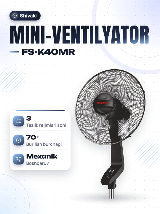 Shivaki FS-K40MR ventilyatori har kuni salqinlik va qulaylik - 