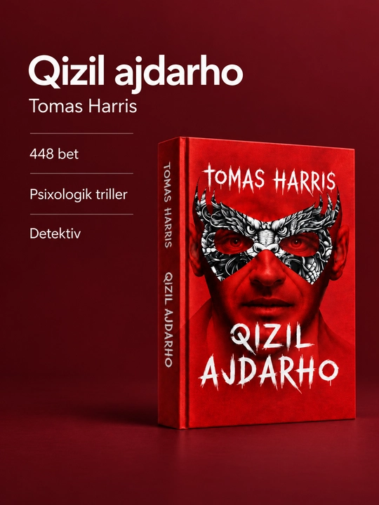 Tomas Harris kitoblari — «Qizil ajdar», «Qo‘zichoqlar sukunati», «Gannibal», «Gannibal: Yuksalish»