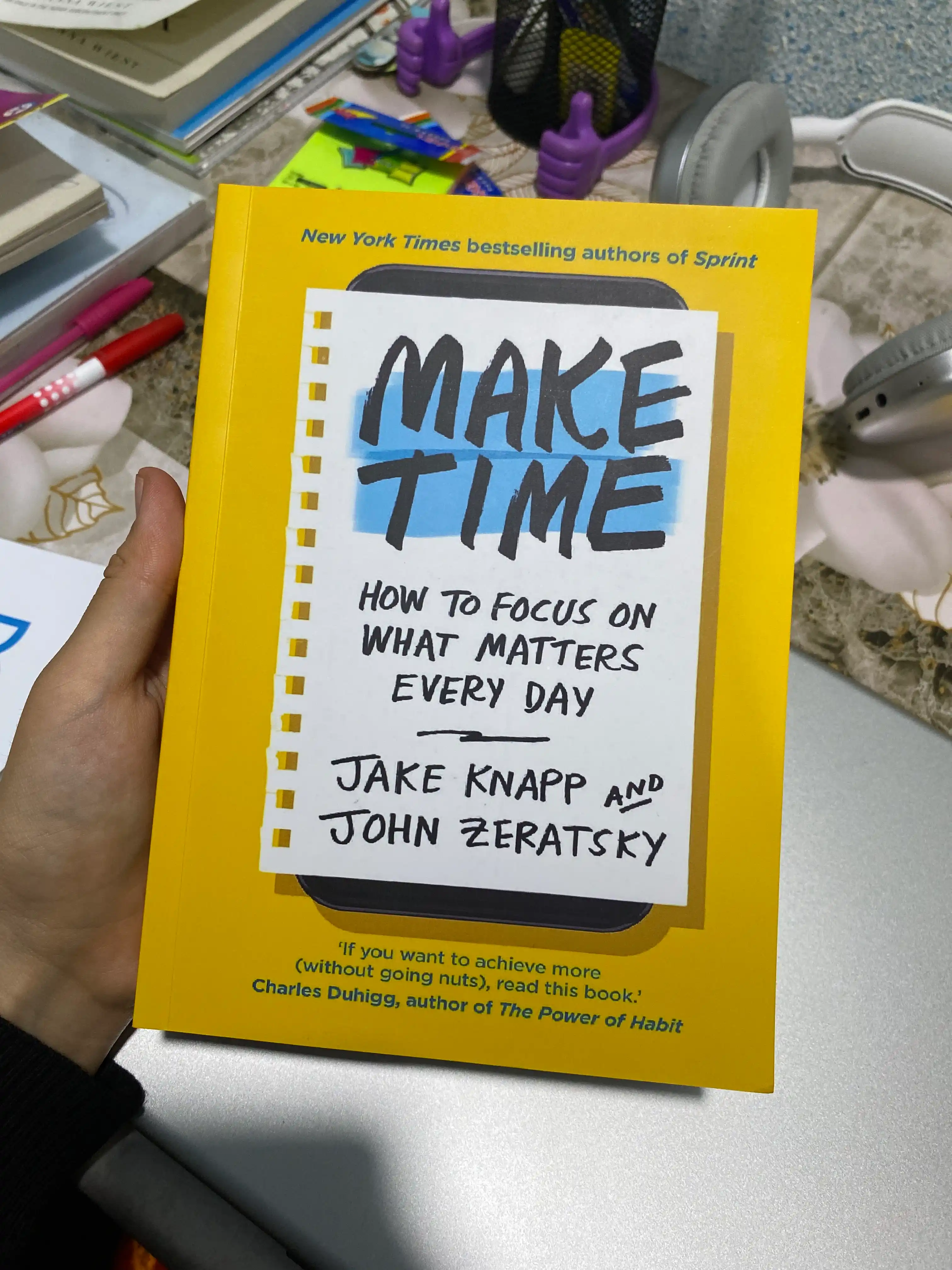 Make time, How to focus on what matters every day, Jake Knapp, John Zeratsky