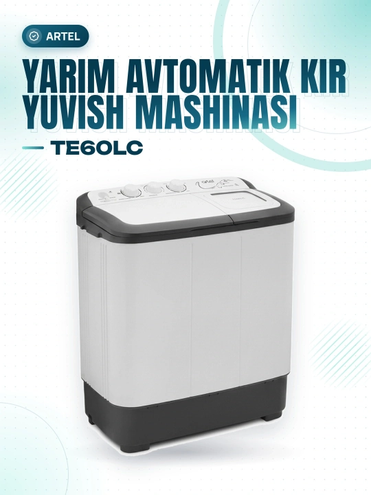 Artel TE60LC yarim avtomatik kir yuvish mashinasi, uy uchun