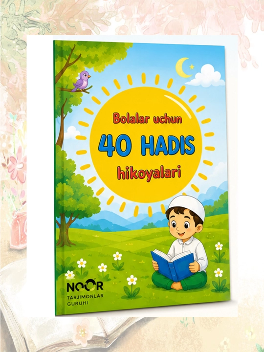 Bolalar uchun 40 hadis hikoyalari - 