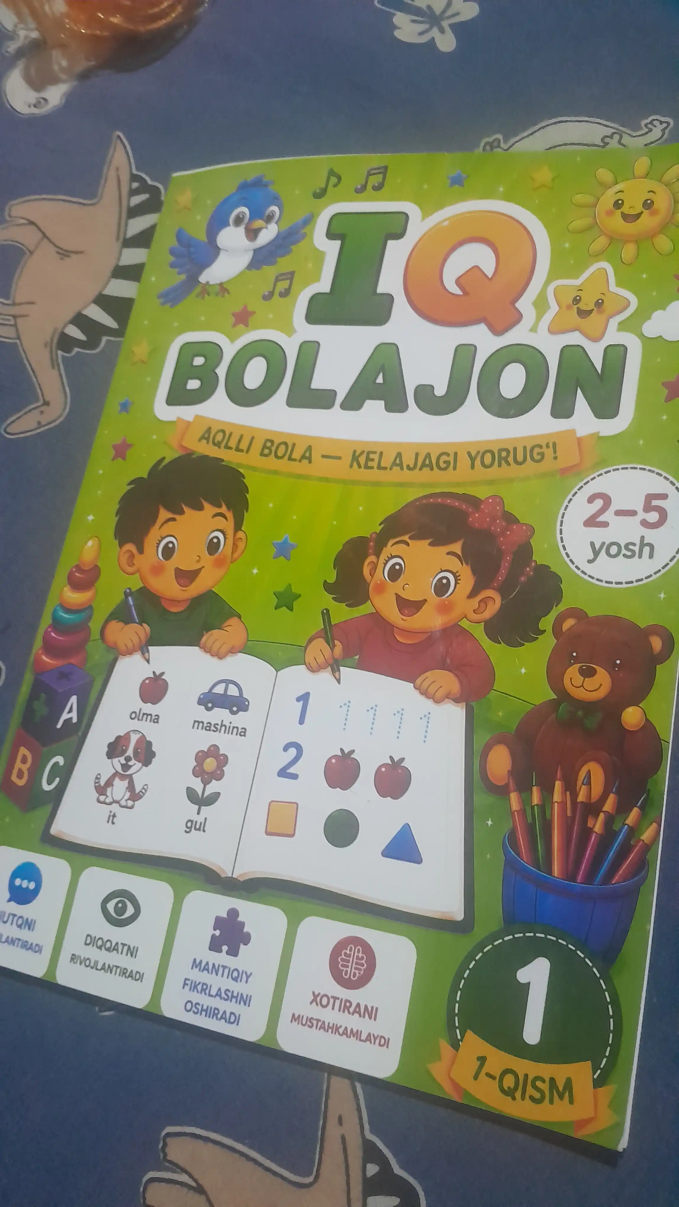 Rivojlantiruvchi kitob 1-qism «IQ BOLAJON» 2–5 yosh