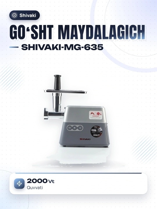 SHIVAKI-MG-635 go‘sht maydalagichi, 2000 vt, 1,5 kg/daq, 2 tezlikda, 3, maishiy texnika